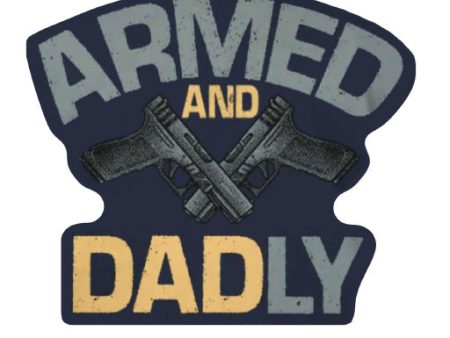 Armed And Dadly Magnet For Sale