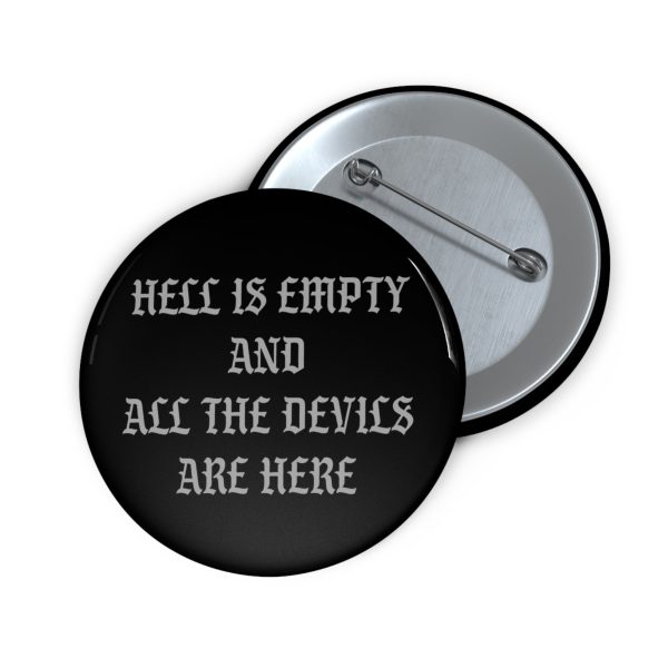 Hell is Empty Black Gray Pin Online Hot Sale