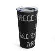 Hell is Empty 20 oz Tumbler Sale