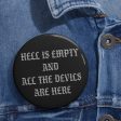 Hell is Empty Black Gray Pin Online Hot Sale